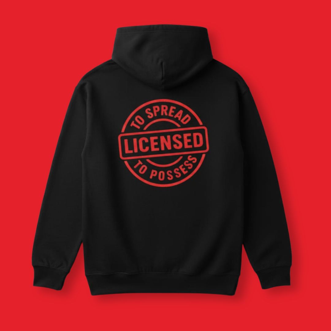Licensed to Spread and to Possess Graphic Hoodie